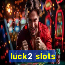 luck2 slots